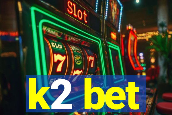 k2 bet